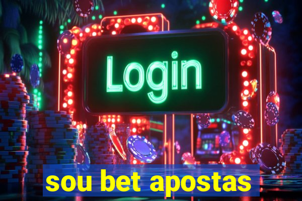 sou bet apostas